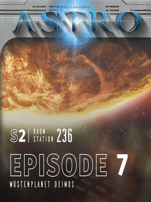 cover image of ASTRO S2--Episode 07--Wüstenplanet Deimos